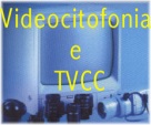 Videocitofonia e TVCC
