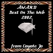 Coyote Jo " Best On The Web 2002 Award"