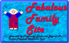 Pregnancy, Birth and Beyond "Fabulous Family Site award!"