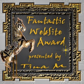 *Tina M* "Fantastic Website Award"