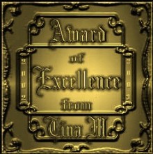 *Tina M* "Award of Excellence"