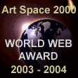 Art Space 2000 "World Web Award of Excellence"