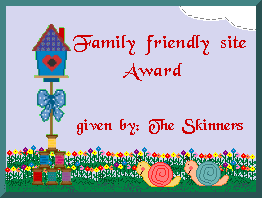 The Skinner Family "Family friendly site Award"