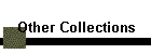 Other Collections