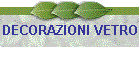 DECORAZIONI VETRO