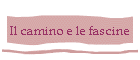 Il camino e le fascine