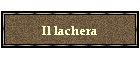 Il lachera