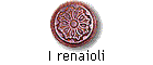 I renaioli