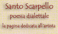 gioa e dolori espressi con la naturalezza del dialetto di santo scarpello 