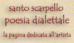 gioa e dolori espressi con la naturalezza del dialetto di santo scarpello 