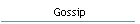 Gossip