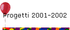 Progetti 2001-2002