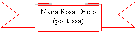Nastro 2: Maria Rosa Oneto
(poetessa)

